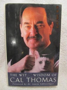 Wit & Wisdom of Cal Thomas, 1st Edition Book Signed by Author Columnist With DJ - Imagen 1 de 3