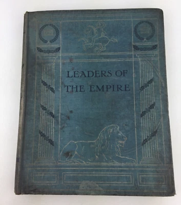 Leaders Of The Empire Hardback Vintage History Book, Volume 6 Illustrated, AC. - Image 1 of 4