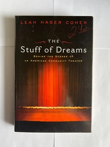2001 The Stuff of Dreams Behind American Theater Hardback Book Leah Hager Cohen - Picture 1 of 5