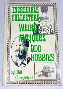 INCREDIBLE WEIRD & ODD Book 1971 HB Collector FREAKS Art TATTOO Bill Carmichael - Imagen 1 de 13