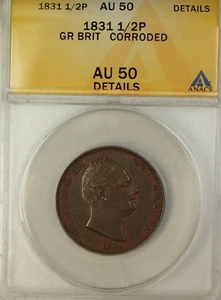 1831 Great Britain 1/2 Penny Coin William 3rd ANACS AU-50 Details Corroded - Picture 1 of 2