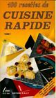 2819784 - 100 Recettes De Cuisine Rapide Tome I - Sophie Hachet
