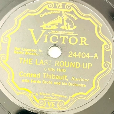 Conrad Thibault - The Last Round-Up / Short'Nin' Bread - Victor Record 24404 Foto 1 de 4