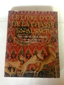 TITEUX - JEHIN / DAS GOLDENE BUCH DER JAGD IM ELSASS Zweitausend Jahre Kunst...... - Bild 1 von 12