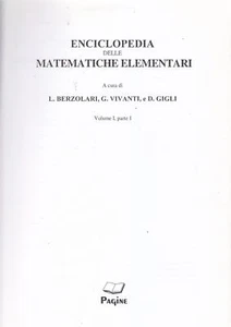 Enciclopedia Delle Matematiche Elementari E Complementari volume I (2 tomi) 2004 - Foto 1 di 1