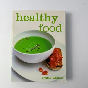 Healthy Food by Lesley Waters Paperback Book The Cheap Fast Free Post - Picture 1 of 2