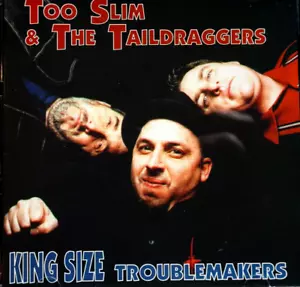Too Slim And The Taildraggers - King Size Troublemakers - CD, VG - Picture 1 of 2