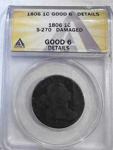 1806 Large Cents Draped Bust ANACS G-6 GOOD Details Grade s-270 - Picture 1 of 3