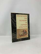 The Pleasures of Japanese Literature by Donald Keene First 1st Ed LN HC 1988