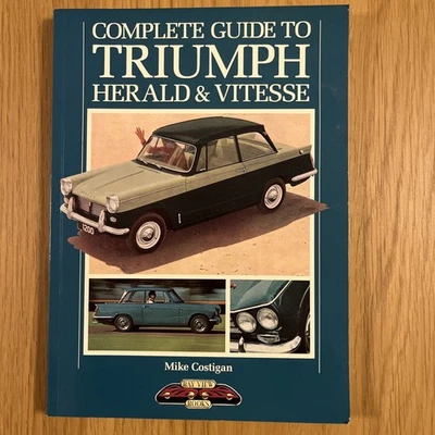 Complete guide to Triumph Herald & Vitesse.  Soft back ISBN 1870979273 - Image 1 of 4