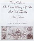 1968 Reference Book: St. Catherine on Florida & Other Paper Money- John Muscalus