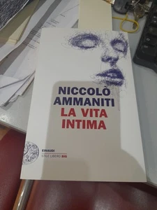 Niccolò Ammaniti 😎 La Vita Intima NUOVO Einaudi 2023 Bestseller raccomandata - Foto 1 di 4