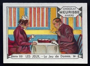 CHOCOLAT MEURISSE - LES JEUX SERIE 53 NO 8 - LE JEU DE DAMES - Foto 1 di 2