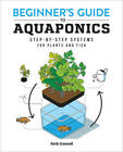Beginners Guide to Aquaponics: Step-by-Step Systems for Plants and Fish - GOOD