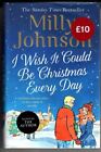 I Wish It Could Be Christmas Every Day : Milly Johnson