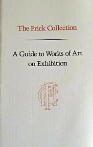 The Frick Collection: A Guide to Works of Art on Exhibition 8th Revised edition - Bild 1 von 3