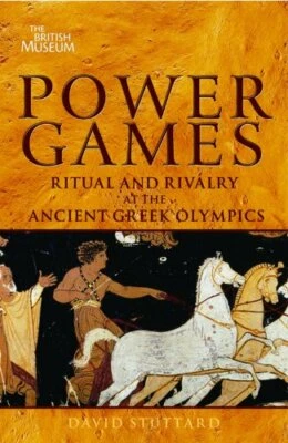 Power Games: Ritual and Rivalry at the Ancient Greek Olympics by David Stuttard - Image 1 of 2
