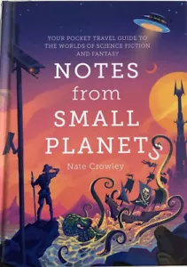 π NOTES FROM SMALL PLANETS BY NATE CROWLEY (HARDCOVER, 2020) - Foto 1 di 9