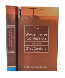 WESTMINSTER CONFESSION Into The 21st CENTURY /Vol 3 /Ligon DUNCAN (Ed.) /Creeds - Picture 1 of 11