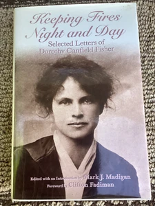 KEEPING FIRES NIGHT AND DAY: SELECTED LETTERS OF DOROTHY By Mark J. Madigan 1993 - Bild 1 von 5