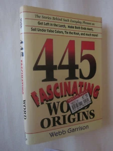 445 Fascinating Word Origins by Webb B Garrison  (2001 Hardcover) like new - Imagen 1 de 2