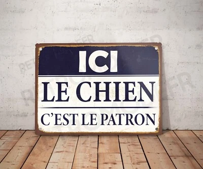 Plaque métal vintage citation le chien c'est le patron Décoration Déco affiche