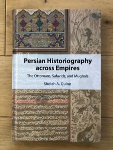 2020 Persian Historiography Across Empire, Quinn. Iran, Ottoman Book - Picture 1 of 5