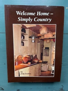Welcome Home -- Simply Country by Judy Condon - 2009, a Simply Country book  - Photo 1 sur 2
