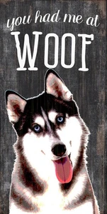 Husky Sign - You Had me at WOOF 5x10 - Picture 1 of 1