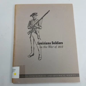 Louisiana Soldiers in the War of 1812 1963 Ex-Library List Muster - Picture 1 of 4