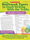 Using Benchmark Papers to Teach Writing with the Traits: Middle School: Grade...