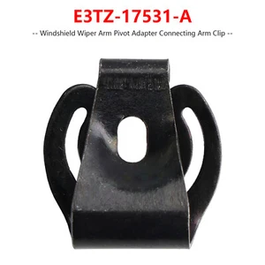 Windshield Wiper Arm Pivot Adapter Connecting Arm Clip E3TZ-17531-A pour Ford - Foto 1 di 8