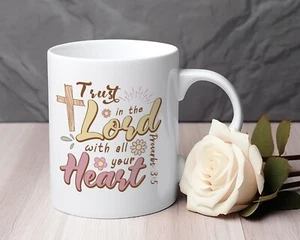 Trust in the Lord with all your heart Novelty mug 11 oz bible verse christian - Picture 1 of 2