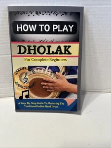 How To Play Dholak For Complete Beginners Paperback - Imagen 1 de 13