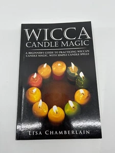 Wicca Candle Magic: A Beginners Guide to Practicing Wiccan Candle Magic - Picture 1 of 6
