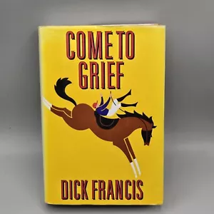 Come to Grief by Dick Francis 1995, Hardcover SIGNED First Edition - Picture 1 of 8