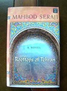 Rooftops Of Tehran ~2009 HC Large Print~ Seraji Iran Love Secret Police Novel - Bild 1 von 8