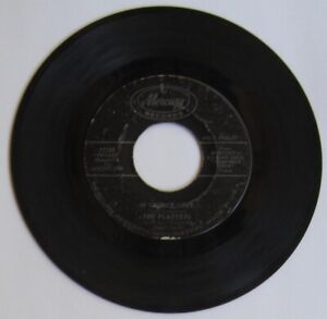 The Platters - USA 45 - "If I Didn't Care" / "True Lover" - VG-