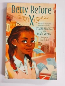 Betty Before X by Renee Watson and Ilyasah Shabazz (2018, Trade Paperback) - Picture 1 of 3