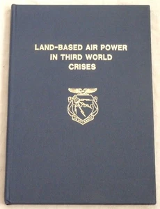 Land-Based Air Power In Third World Crises by David R. Mets - Imagen 1 de 1