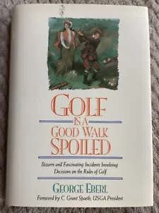 *Signiert* Golf Is a Good Walk Spoiled von George Eberl (1992, Hardcover) - Bild 1 von 8