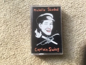 Michelle Shocked – Captain Swing -Music Cassette Album - Not CD - Tested - Picture 1 of 3