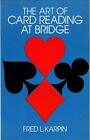The Art of Card Reading at Bridge, Karpin, Fred