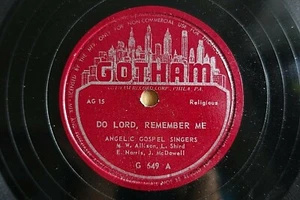 Angelico Gospel Singers 78 Do Lord, Remember Me / Quasi Persuaded Gotham 649 E - Imagen 1 de 2
