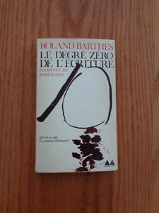 Le Degre Zero De L'Ecriture par Roland Barthes 1964 SC - Foto 1 di 1