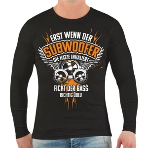 Longsleeve BASS Musik Erst wenn der Subwoofer die Katze inhaliert Tuning beats - Bild 1 von 2