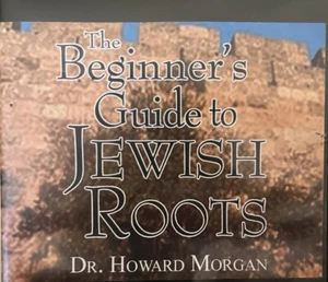 The Beginner's Guide to Jewish Roots by Dr. Howard Morgan (1995, CD's) - Picture 1 of 2