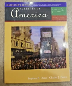 Portrait of America Volume 2 From 1865, 10th Edition Instructor's Edition Oates - Picture 1 of 1