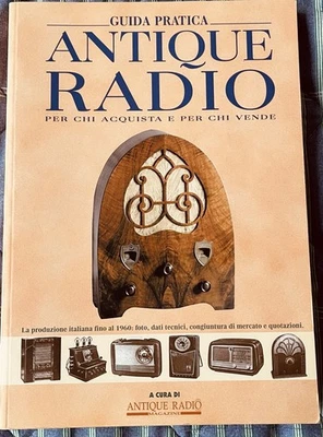 RADIO ANTIQUE LIBRO GUIDA PRATICA 1999 MOSE EDIZIONI - Immagine 1 di 4