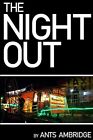 The Night Out: 1 (The Trilogy)-Ants Ambridge